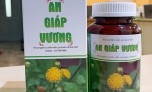 Cảnh báo: Quảng cáo TPBVSK An Giáp Vương vi phạm quy định của pháp luật